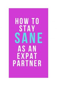 How to stay sane as an expat partner 4 how to stay sane as an expat partner